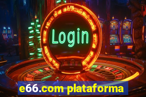 e66.com plataforma